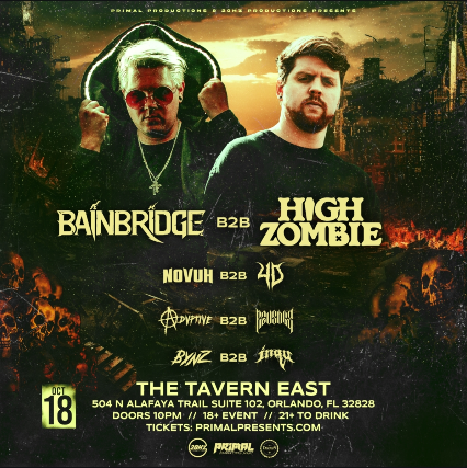 Primal x 20Hz Presents Bainbridge b2b High Zombie at Tavern East – Orlando, FL