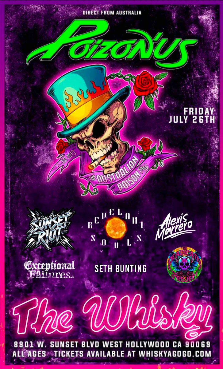 Poizon'Us (The Australian POISON Tribute), Sunset Riot, Revelant Souls, Alexis Marrero, Exceptional Failures, Seth Bunting, Deadicated Project