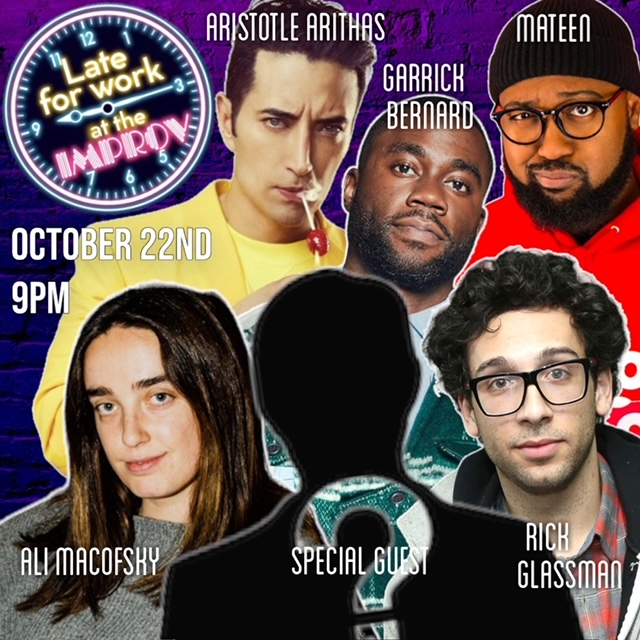 Late For Work ft. Rick Glassman, Ali Macofsky, Aristotle Athari, Garrick Bernard, Mateen Stewart and more!