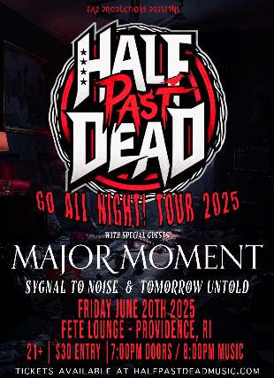 Half Past Dead, Major Moment, Sygnal to Noise, Tomorrow Untold