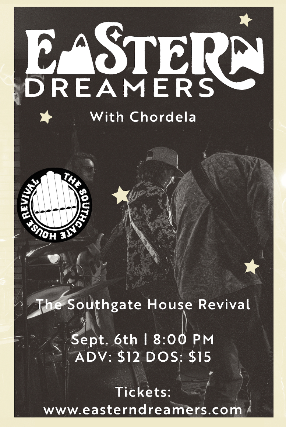 Eastern Dreamers with Chordela at The Southgate House Revival – Revival Room – Newport, KY