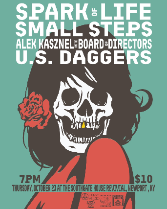 Spark of Life, Small Steps, Alex Kasznel & the Board of Directors, U.S. Daggers at The Southgate House Revival – Revival Room – Newport, KY