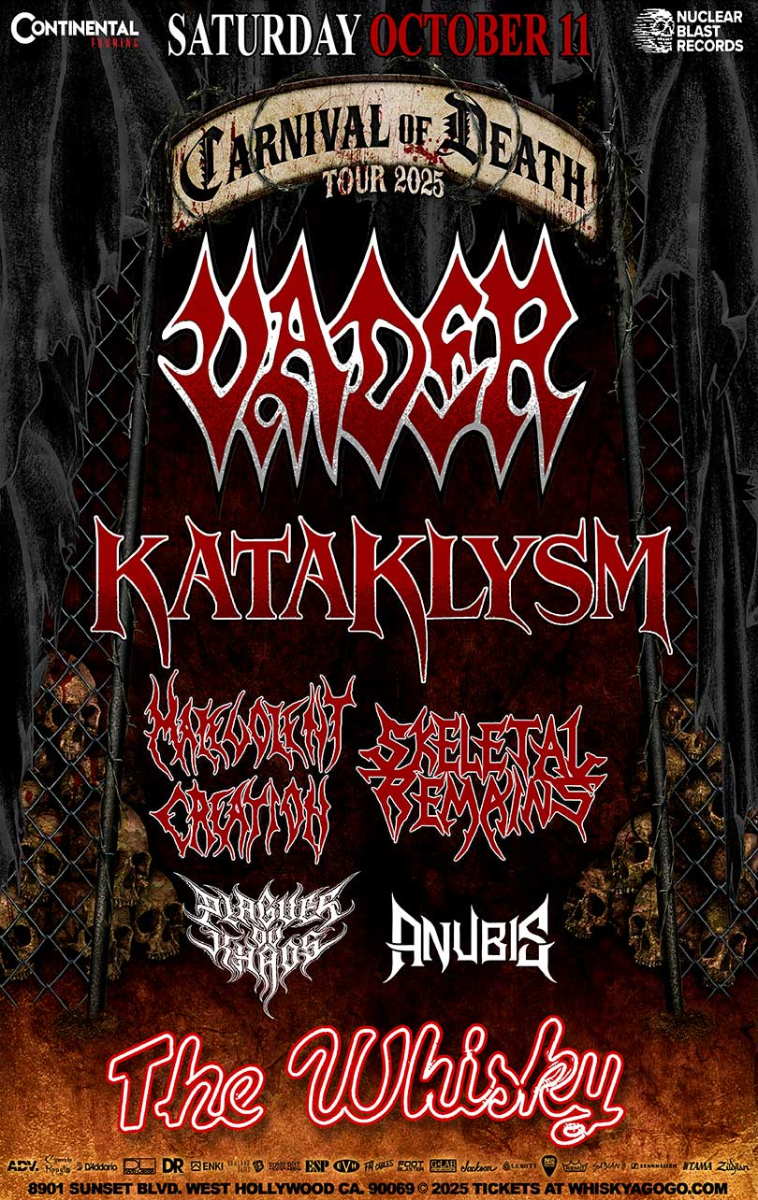 Vader , Kataklysm, Malevolent Creation, Skeletal Remains, Plagues Ov Khaos, Anubis