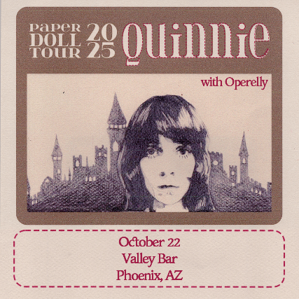 QUINNIE – THE PAPER DOLL TOUR at Valley Bar – Phoenix, AZ