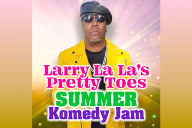 Larry La La Pretty Toes Comedy Jam