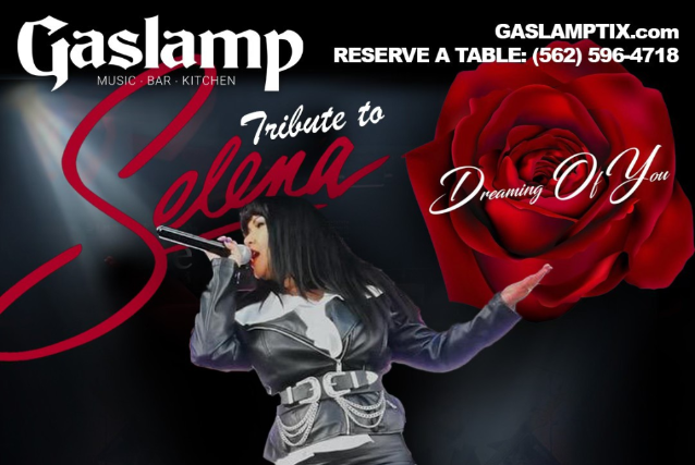 SELENA Tribute – DREAMING OF YOU at Gaslamp Long Beach – Long Beach, CA