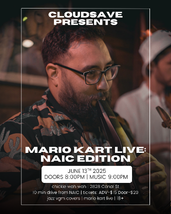 CLOUDSAVE Presents: Mario Kart Live Experience /  NAIC Edition