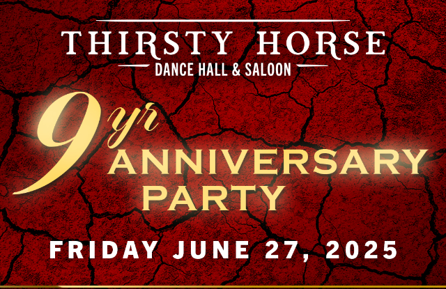 Thirsty Horse 9th Anniversary Party!