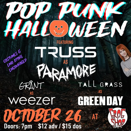 Pop Punk Halloween with TRUSS (Paramore), Grant (Weezer), & Tall Grass (Green Day) at Grog Shop – Cleveland Heights, OH