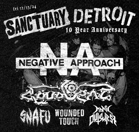 Negative Approach, Cloud Rat, Snafu, Manic Outburst, Wounded Touch