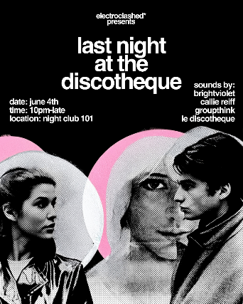 electroclashed* presents: Last Night at the Discotheque