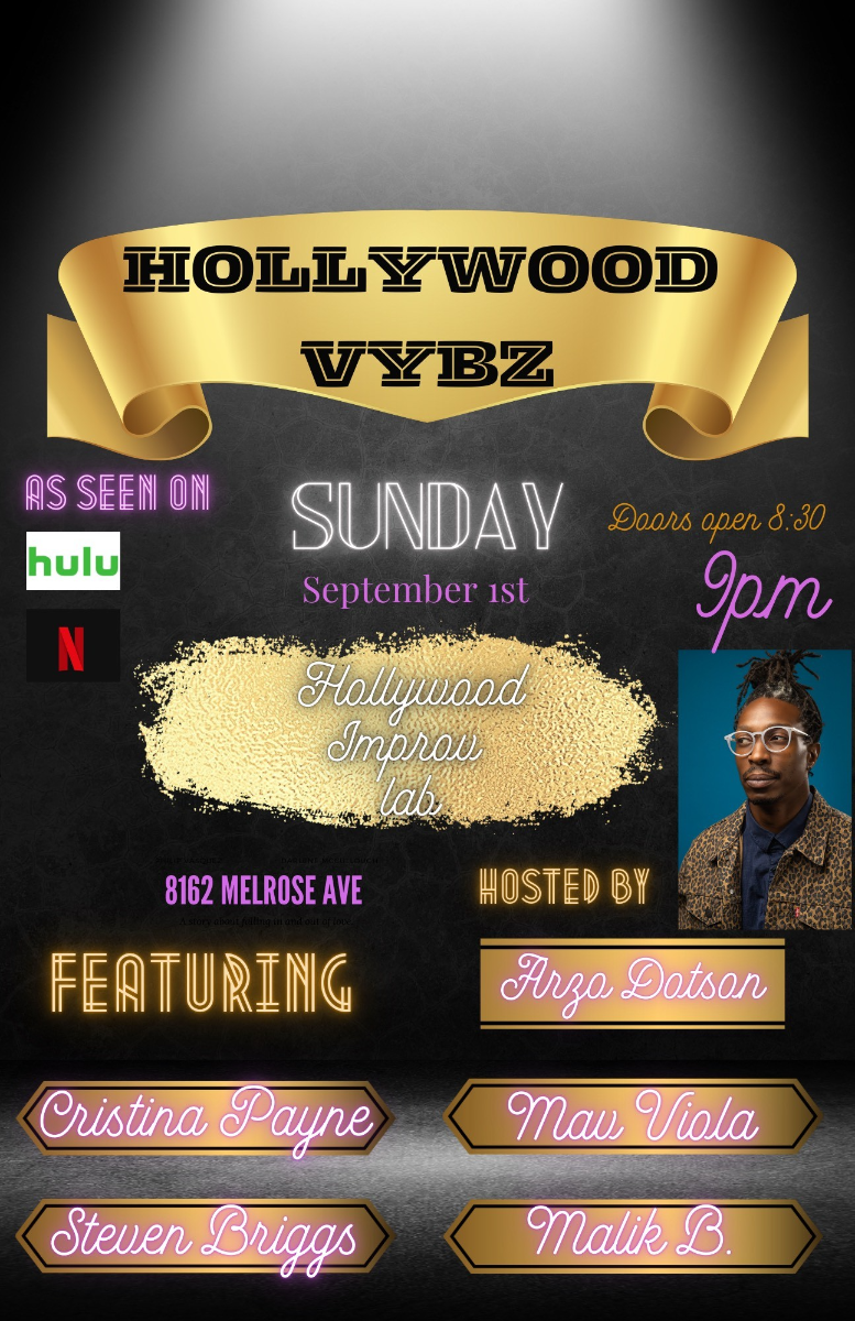 Hollywood Vybz ft. Arzo Dotson, Mav Viola, Steven Briggs, Malik B., Cristina Payne & more TBA!
