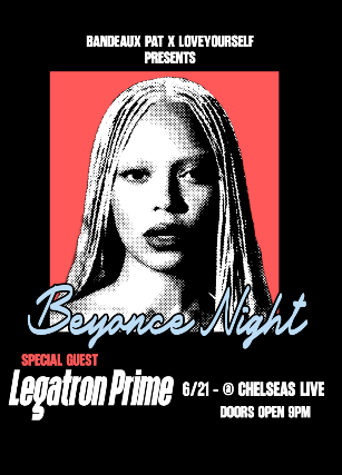 Bandeaux Pat and LOVEYOURSELF presents Beyoncé Night with Legatron Prime,