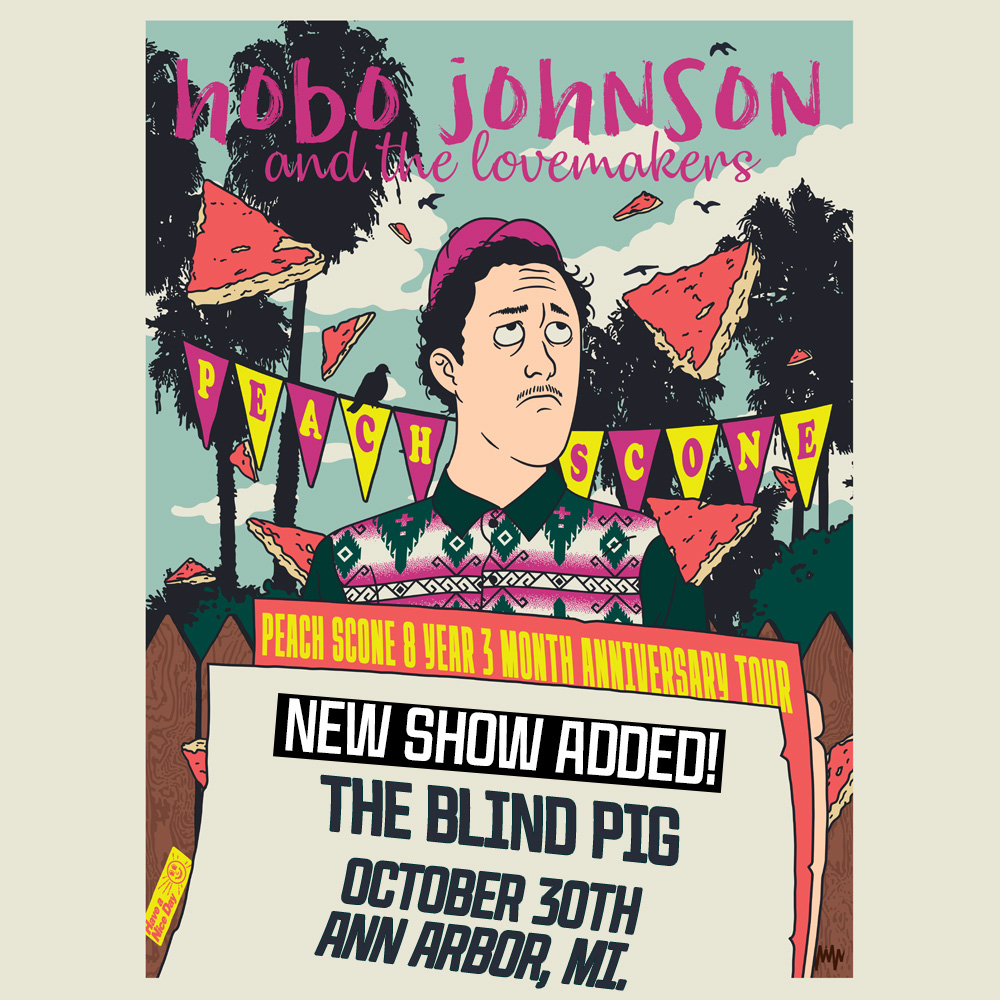 Peach Scone 8 Year 3 Month Anniversary Tour, HOBO JOHNSON AND THE LOVEMAK...