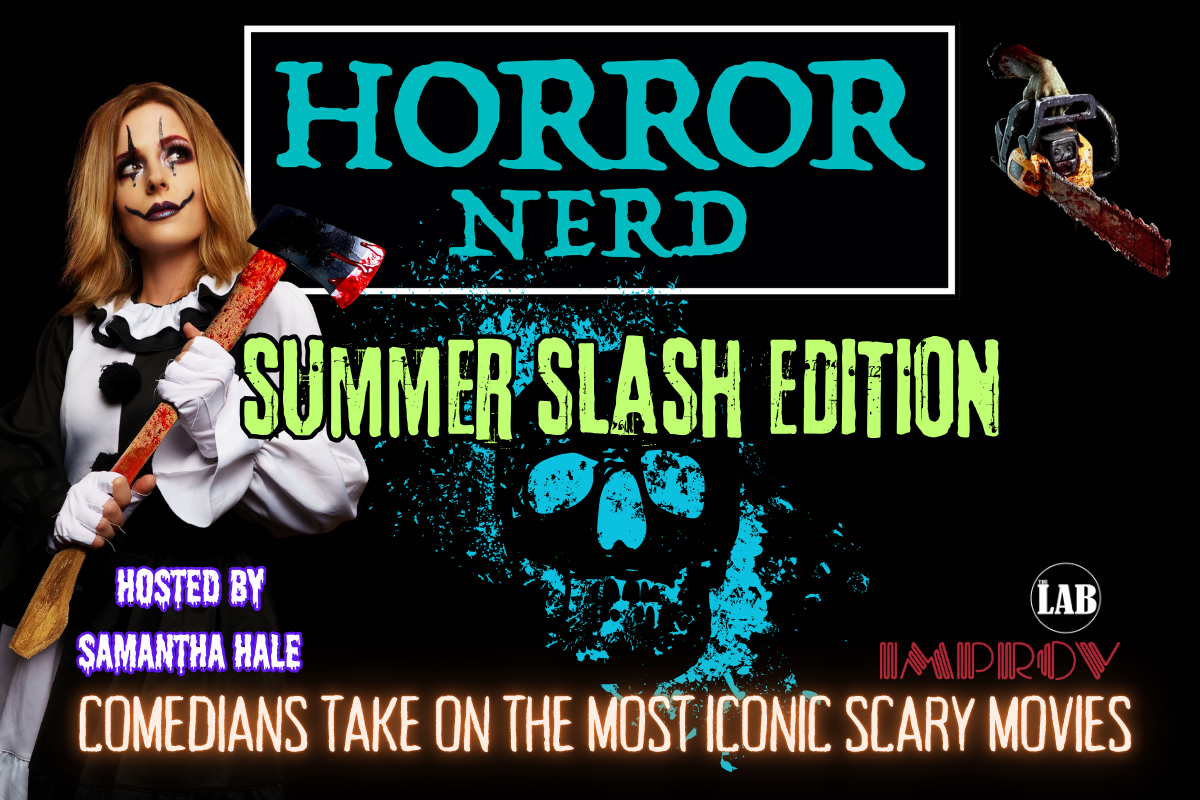 Horror Nerd ft. Sam Hale, Erin Cholakian, Scott Blugrind, Antjuan Tobias, Jeremy Tinoco, Coby Talley, Michaela Sullivan, Madeleine Lemay, Meryl Klemow, LeeAnn Tooker, Gabriella Quiroz, Jenna Cortis!