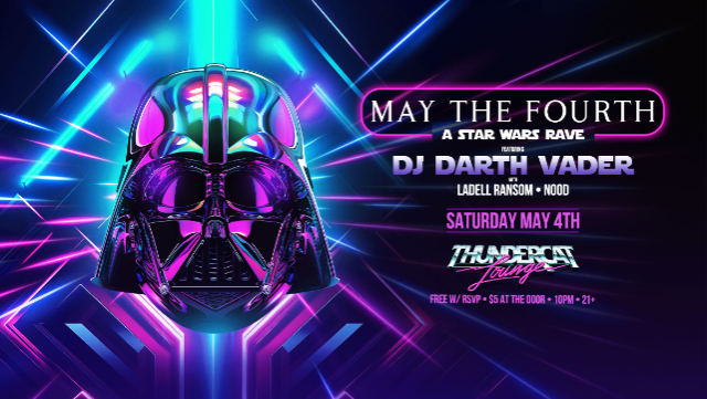 May The Fourth: Star Wars Rave at Thundercat Lounge