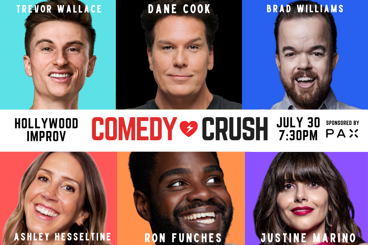 COMEDY CRUSH w/ JUSTINE MARINO + AVERY PEARSON ••CRUSH ALERT: TREVOR WALLACE•• Ft. Dane Cook, Brad Williams, Ron Funches and Ashley Hesseltine