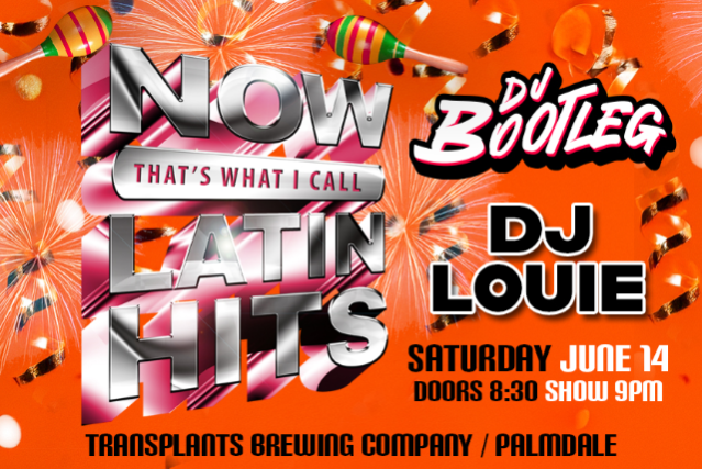 Now That's What I Call Latin Hits! With DJ Bootleg & DJ Louie