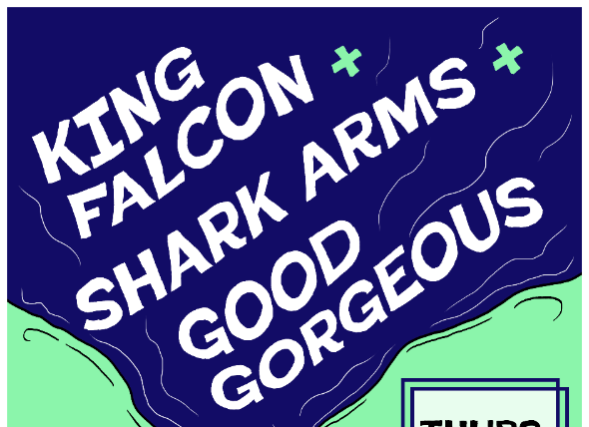 King Falcon, Shark Arms,   Good Gorgeous at The Bug Jar – Rochester, NY