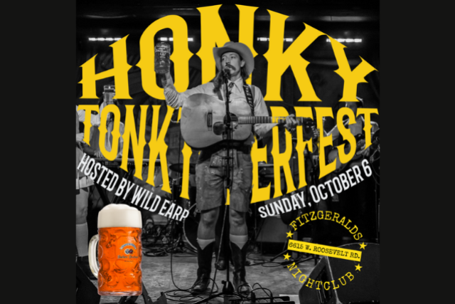 3rd ANNUAL HONKY TONKTOBERFEST Hosted by WILD EARP at FitzGerald’s – Berwyn, IL