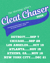 The Morning After’s Cleat Chaser Tour!