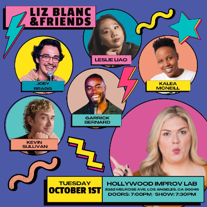 Liz Blanc & Friends at Hollywood Improv (The Lab) – Hollywood, CA