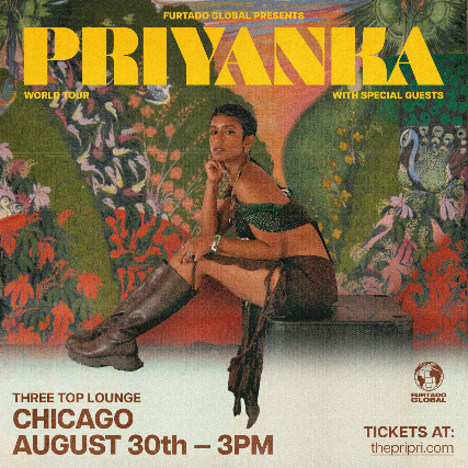 Priyanka Live in Chicago at Three Top Lounge – Chicago, IL