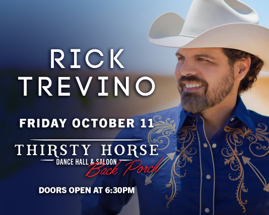 Rick Trevino at Thirsty Horse Saloon – San Antonio, TX