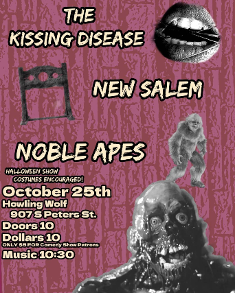 New Salem, Kissing Disease, and Nobel Apes at The Den at Howlin’ Wolf – New Orleans, LA