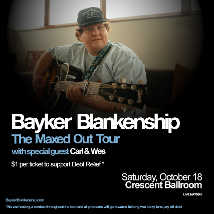 BAYKER BLANKENSHIP – MAXED OUT TOUR at Crescent Ballroom – Phoenix, AZ