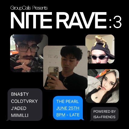 NITE RAVE :3 with BNA$TY, COLDTVRKY, J'ADED and MIIMILLI