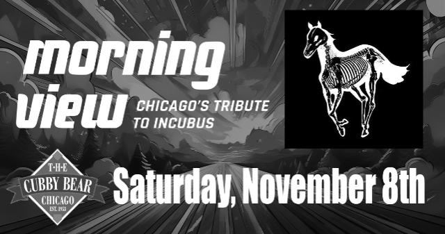 White Pony & Morning View at Cubby Bear – Chicago, IL