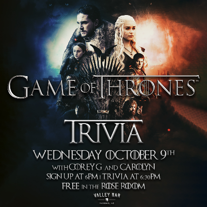 GAME OF THRONES TRIVIA w/ COREY G + CAROLYN at Valley Bar – Phoenix, AZ