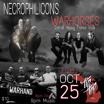 Warhorses, Necrophilicons, Warhand at Tip Top Deluxe Bar & Grill – Grand Rapids, MI