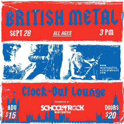 School of Rock West Seattle Presents: British Metal (All Ages) at Clock-Out Lounge – Seattle, WA