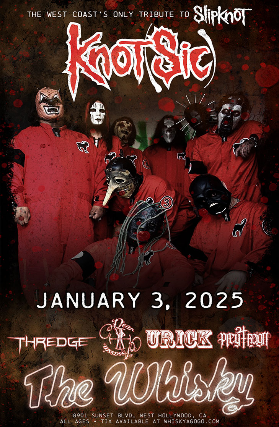 Knot(sic) Tribute to Slipknot , Thredge at Whisky A Go Go – West Hollywood, CA