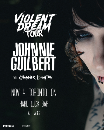 Johnnie Guilbert – Violent Dream Tour at Hard Luck Bar – Toronto, Canada
