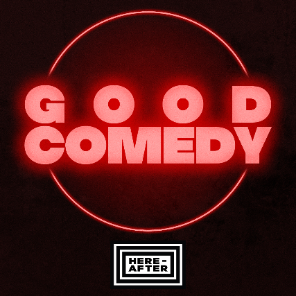 GOOD COMEDY at Here – After – Seattle, WA