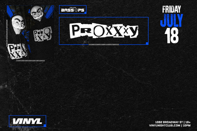 Bass Ops: Proxxxy