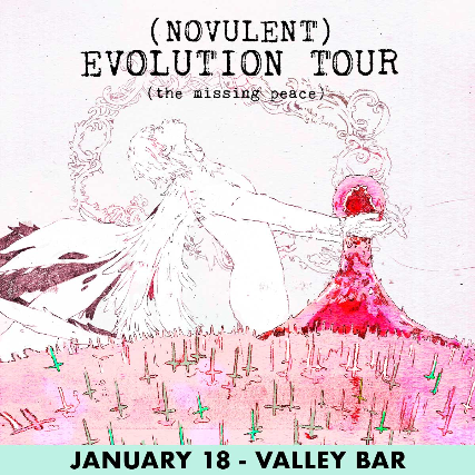 NOVULENT – EVOLUTION TOUR at Valley Bar – Phoenix, AZ