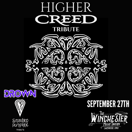Higher CREED Tribute + Drown Smashing Pumpkins Tribute at The Winchester – Lakewood, OH
