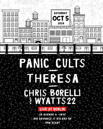 Panic Cuts, Thersea, Chris Borelli & Wyatts22 at Berlin – New York, NY