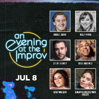 An Evening at the Improv featuring Kelly Ryan, Bruce Gray, Steve Furey, Lisa Wallen, Joel Jimenez, and Logan Guntzelman!
