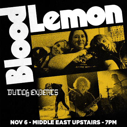 Blood Lemon, Dutch Experts at Middle East – Upstairs – Cambridge, MA