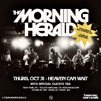 The Morning Herald | HALLOWEEN SHOW | All Covers | Special Guests TBA at Heaven Can Wait – New York, NY