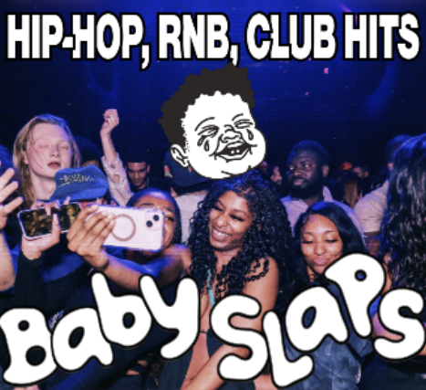 BABY SLAPS! w/ DJ Westcoast + Chuy Gomez + DJ Kream at Crybaby – Oakland, CA
