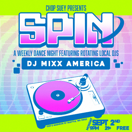 SPIN: A Weekly Dance Night Featuring Rotating Local DJs