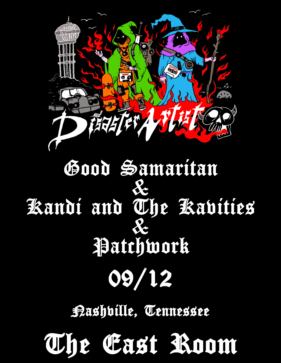 Disaster Artist / Herly Berly / Good Samaritan