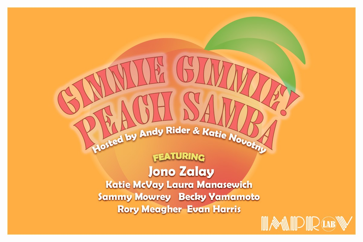 Gimmie Gimmie Peach Samba! ft. Dustin Chafin, Katie McVay, Laura Manasewich, Sammy Mowrey, Evan Harris, Rory Meagher, Becky Yamamoto and more TBA!