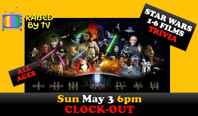 Raised By TV Events Presents: all ages Star Wars Trivia Night at Clock-Out Lounge – Seattle, WA